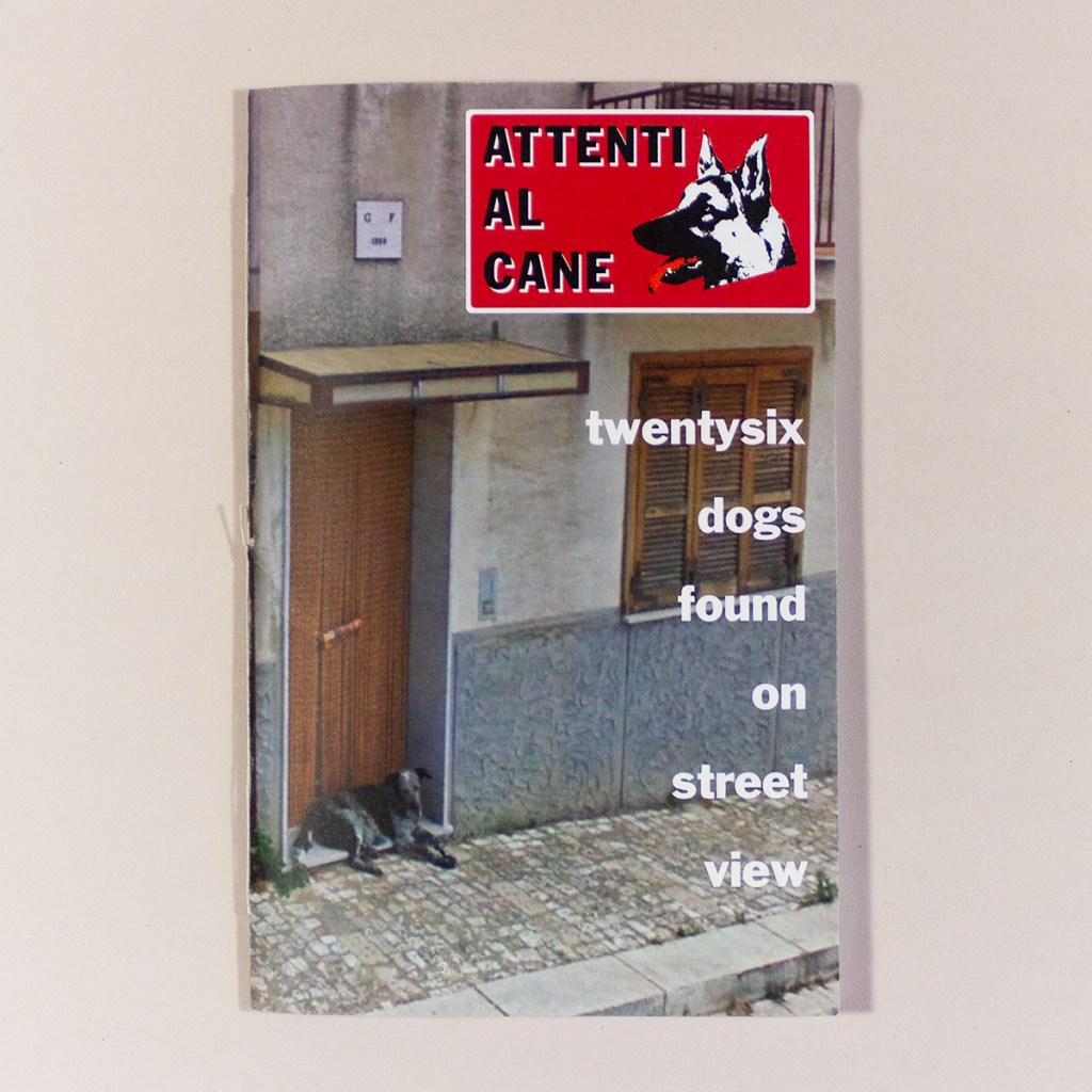 Attenti al Cane, Front cover. A photo of a dog laying in a doorway beneath the text "Attenti Al Cane twentysix dogs found on street view"