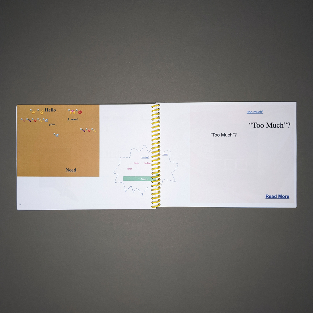 Poems Sneaking Through a Sieve, inside spread. Verso reads: "Hello I want your Need" with suggestive emoji. Recto reads: "too much / Too Much? / Too Much? / Read More". In the gutter, a star-shaped textbox reads: "now / today! / now today / later / Today"